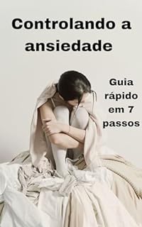 Livro Controle a ansiedade : Guia rápido em 7 passos