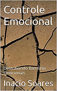 Livro Controle Emocional: Destravando Barreiras Emocionais
