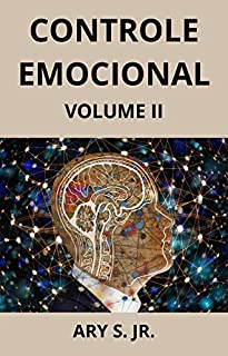 Livro Controle Emocional - As emoções podem dominar nossas mentes, dominar nossas vidas e destruir nosso futuro.