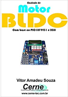Livro Controle de Motor BLDC Com base no PIC18F4431 e XC8