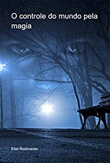 Livro O Controle Do Mundo Pela Magia