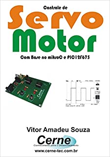 Livro Controle de Servo Motor Com Base no mikroC e PIC12F675