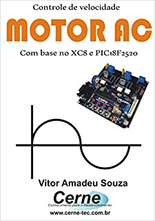 Livro Controle de velocidade MOTOR AC Com base no XC8 e PIC18F1220