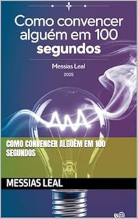 Livro Como convencer alguém em 100 segundos