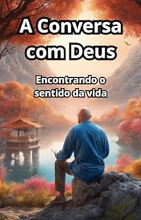 Livro A Conversa com Deus: Encontrando o Sentido da Vida