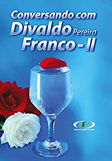Livro Conversando com Divaldo Pereira Franco: 2ª Edição