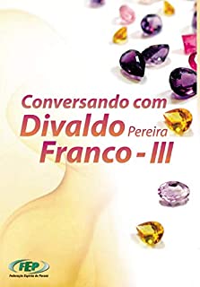 Livro Conversando com Divaldo Pereira Franco: 3ª Edição1ª Edição
