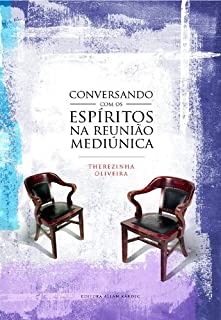 Conversando com os Espíritos na Reunião Mediúnica