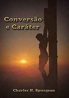 Livro Conversão E Caráter