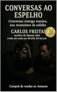 Livro Conversas ao Espelho – Conversas comigo mesmo, nos momentos de solidão