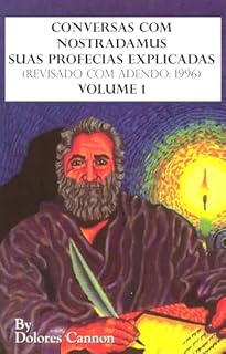 Livro Conversas com Nostradamus, Volume 1: Suas Profecias Explicadas