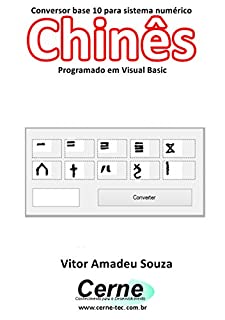 Livro Conversor base 10 para sistema numérico Chinês Programado em Visual Basic