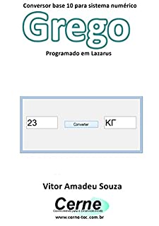 Livro Conversor base 10 para sistema numérico Grego Programado no Lazarus