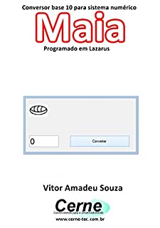 Livro Conversor base 10 para sistema numérico Maia Programado no Lazarus