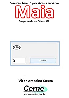 Livro Conversor base 10 para sistema numérico Maia Programado em Visual C#