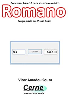 Livro Conversor base 10 para sistema numérico Romano Programado em Visual Basic