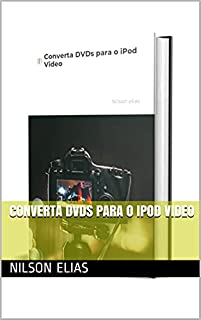 Livro Converta DVDs para o iPod Video