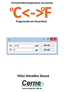 Convertendo temperatura nas escalas oC<->oF Programado em Visual Basic