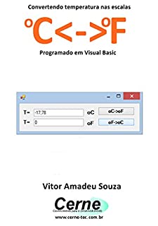 Livro Convertendo temperatura nas escalas oC<->oF Programado em Visual Basic