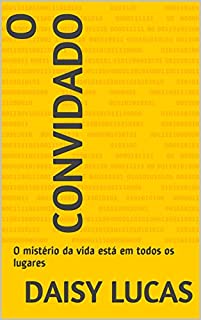 Livro O Convidado: O mistério da vida está em todos os lugares