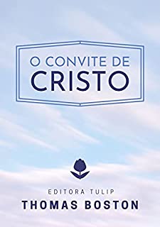 Livro O Convite de Cristo (Thomas Boston)