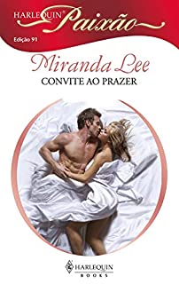 Livro Convite ao prazer (Harlequin Paixão Livro 91)