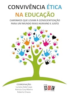 Livro Convivência Ética na Educação: Caminhos que levam à conscientização para um mundo mais humano e justo.