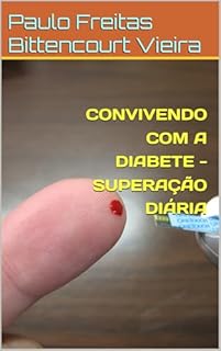 Livro CONVIVENDO COM A DIABETE - SUPERAÇÃO DIÁRIA