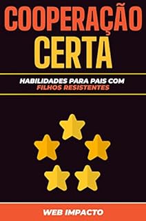 Livro Cooperação Certa: Habilidades para pais com filhos resistentes