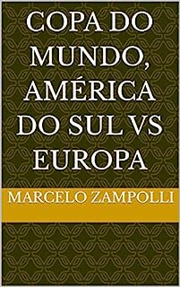 Livro Copa do mundo, América do Sul Vs Europa