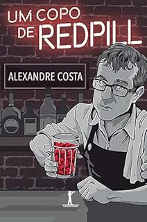 Livro Um copo de red pill