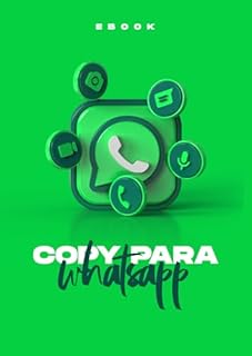 Livro Copy Para Whatsapp: Scripts Prontos para Usar no WhatsApp!