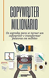 Livro COPYWRITER MILIONÁRIO: Os segredos para se tornar um copywriter e transformar palavras em milhões