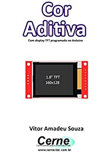 Cor Aditiva Com display TFT programado no Arduino