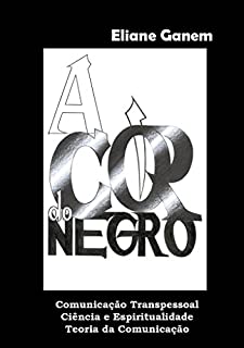 Livro A Cor do Negro: Comunicação Transpessoal