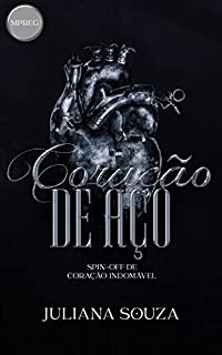 Livro Coração de Aço: Spin-off de Coração Indomável (Duologia Indomável Livro 3)