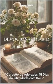 Livro "Coração de Adorador: 31 Dias de Intimidade com Deus": Devocional diário