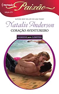 Livro Coração Aventureiro: Harlequin Paixão - ed.271 (Homens sem limites)