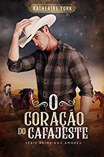 Livro O Coração do Cafajeste (Série Primeiros Amores Livro 2)