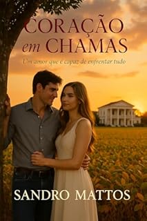 Livro Coração em Chamas: Um amor que é capaz de enfrentar tudo