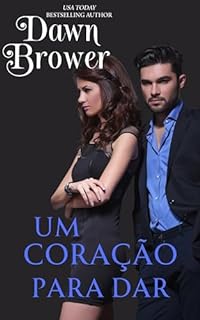 Livro Um coração para dar (Intenções do Coração Livro 1)