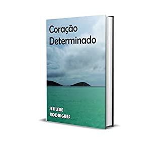 CORAÇÃO DETERMINADO