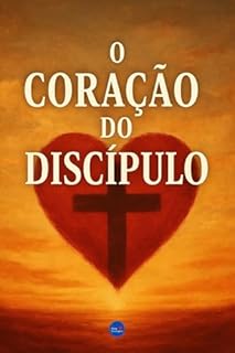 Livro O Coração do Discípulo