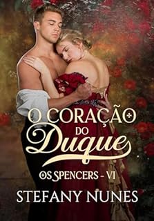 Livro O Coração do Duque (Os Spencers Livro 6)