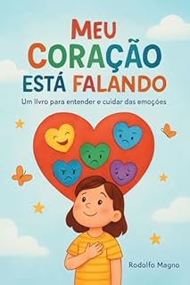 Livro Meu Coração Está Falando : Um livro para entender e cuidar das emoções