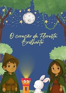 O coração da floresta brilhante