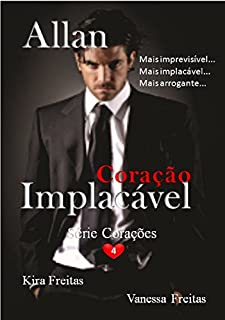 Livro Coração implacável: Allan (Corações Traiçoeiros Livro 4)
