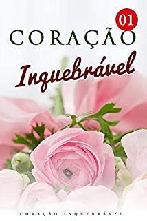 Livro Coração Inquebrável 1: Uma confusão