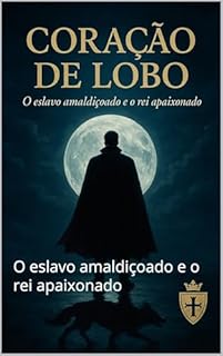 Livro Coração de Lobo: O eslavo amaldiçoado e o rei apaixonado