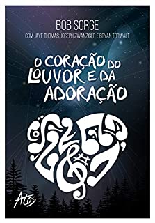 Livro O coração do louvor e da adoração